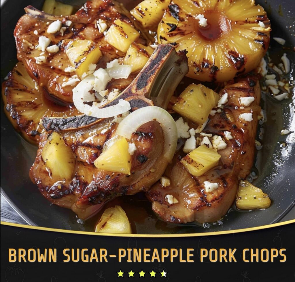Brown Sugar-Pineapple Pork Chops: A Sweet and Savory Delight - Cuisine ...